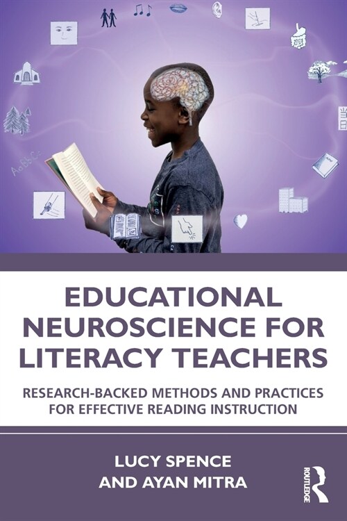 Educational Neuroscience for Literacy Teachers : Research-backed Methods and Practices for Effective Reading Instruction (Paperback)