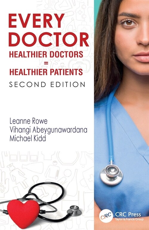 Every Doctor : Healthier Doctors = Healthier Patients (Paperback, 2 ed)