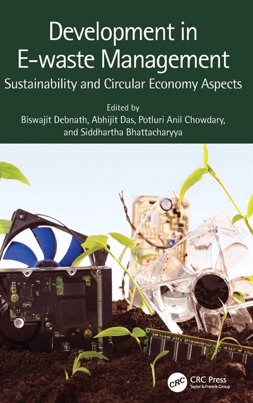 Development in E-waste Management : Sustainability and Circular Economy Aspects (Hardcover)