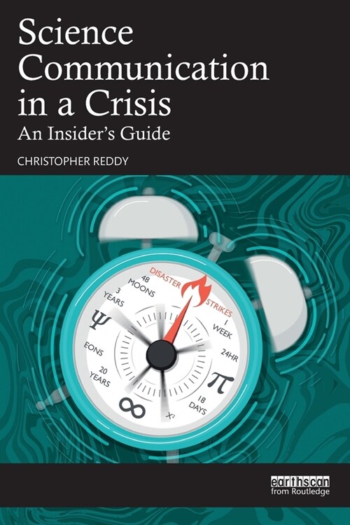 Science Communication in a Crisis : An Insiders Guide (Paperback)
