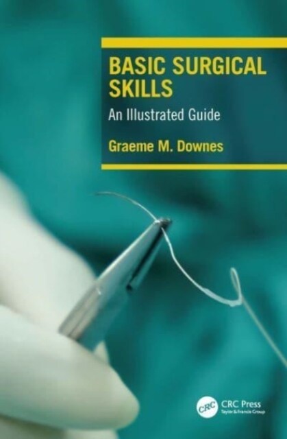 Basic Surgical Skills : An Illustrated Guide (Paperback)