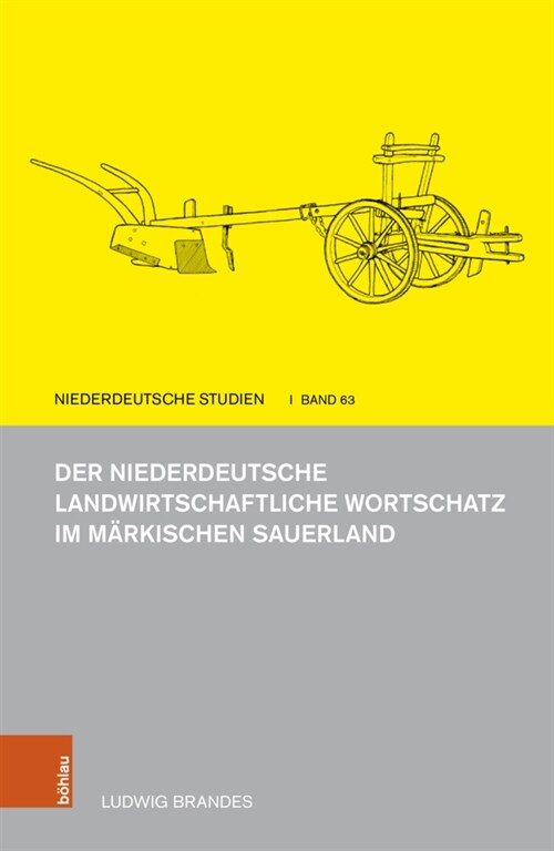 Der Niederdeutsche Landwirtschaftliche Wortschatz Im Markischen Sauerland (Hardcover)