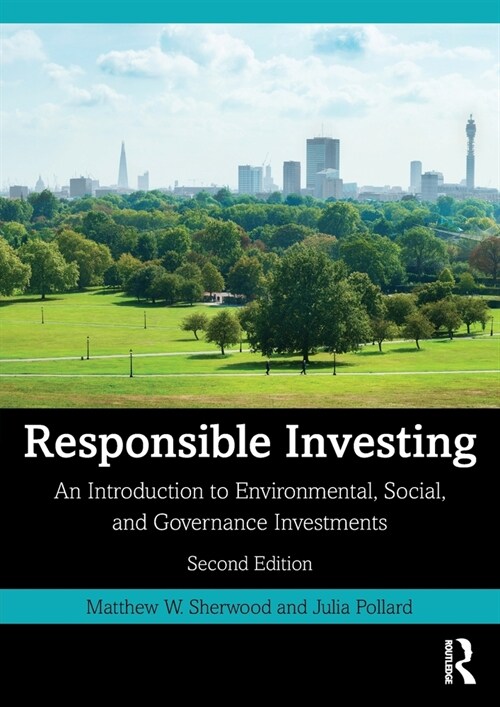 Responsible Investing : An Introduction to Environmental, Social, and Governance Investments (Paperback, 2 ed)