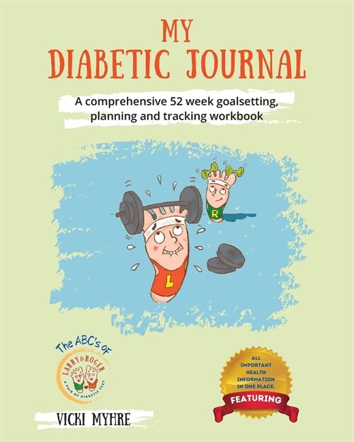 My Diabetic Journal: A comprehensive 52 week goalsetting, planning and tracking workbook (Paperback)