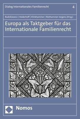Europa ALS Taktgeber Fur Das Internationale Familienrecht (Paperback)