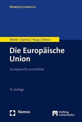 Die Europaische Union: Europarecht Und Politik (Paperback, 15)