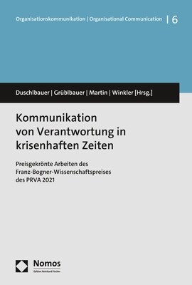Kommunikation Von Verantwortung in Krisenhaften Zeiten: Preisgekronte Arbeiten Des Franz-Bogner-Wissenschaftspreises Des Prva 2021 (Paperback)