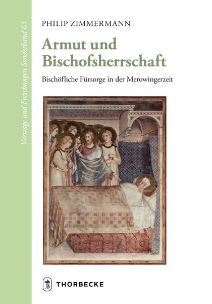 Armut Und Bischofsherrschaft: Bischofliche Fursorge in Der Merowingerzeit (Hardcover)