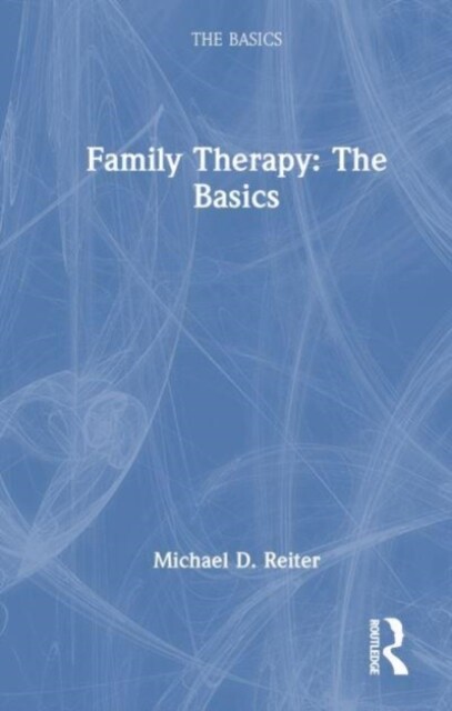 Family Therapy : The Basics (Hardcover)