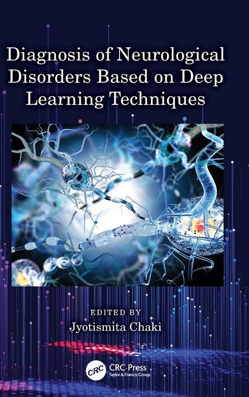 Diagnosis of Neurological Disorders Based on Deep Learning Techniques (Hardcover)