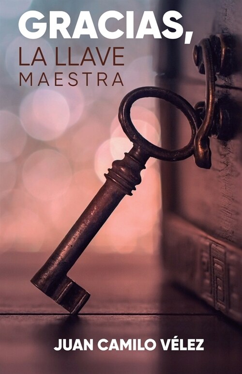 Gracias: La llave maestra (Paperback)