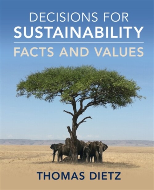 Decisions for Sustainability : Facts and Values (Hardcover)