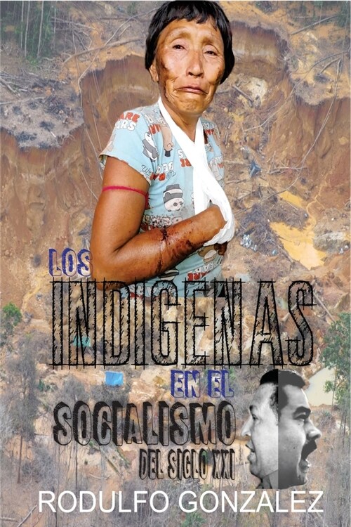 Los Ind?enas en el Socialismo del Siglo XXI (Paperback)