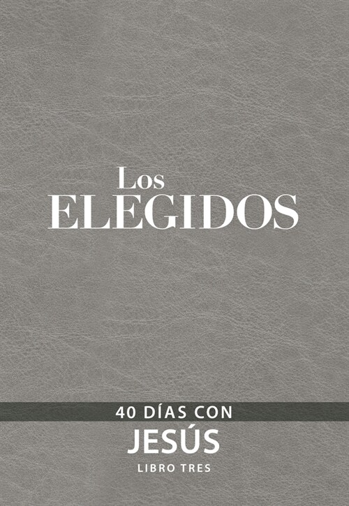 The Chosen - Libro Tres: 40 D?s Con Jes? (Imitation Leather)