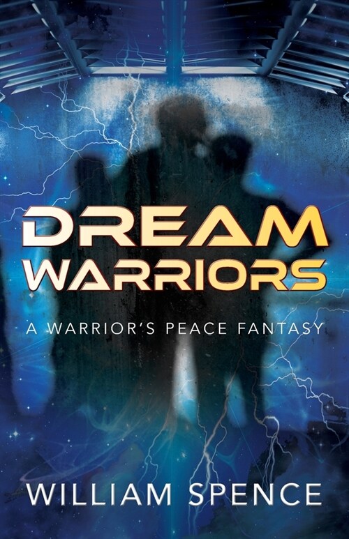 Dream Warriors: A Warriors Peace Fantasy (Paperback)