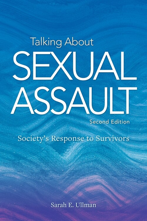 Talking about Sexual Assault: Societys Response to Survivors (Paperback, 2)