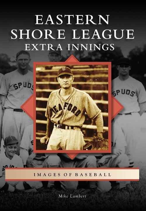 Eastern Shore League: Extra Innings (Paperback)