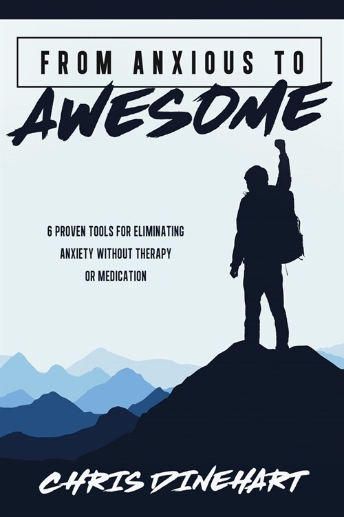 From Anxious to Awesome (Paperback)