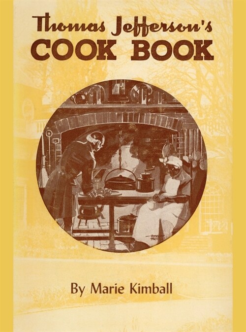 Thomas Jeffersons Cook Book (Paperback)