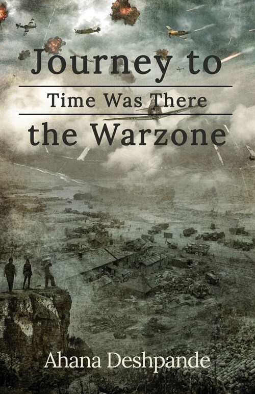 Time Was There: Journey to the War Zone (Paperback)