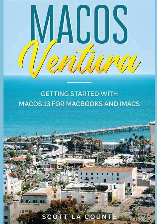 MacOS Ventura: Getting Started with macOS 13 for MacBooks and iMacs (Paperback)