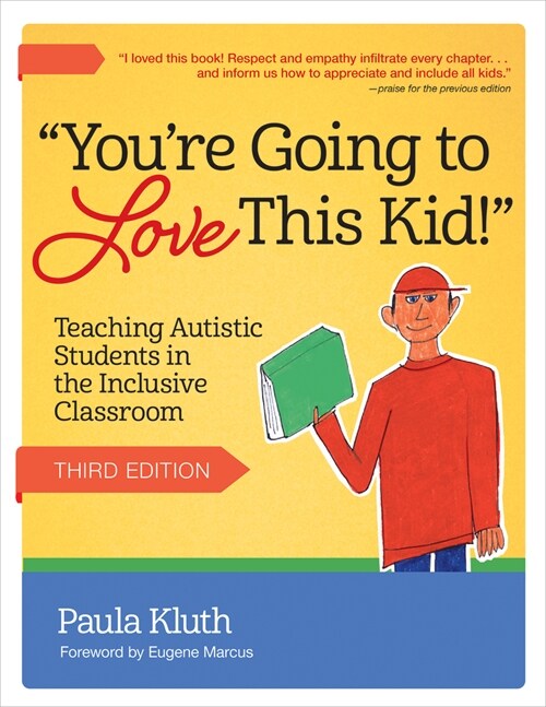 Youre Going to Love This Kid!: Teaching Autistic Students in the Inclusive Classroom (Paperback, 3)