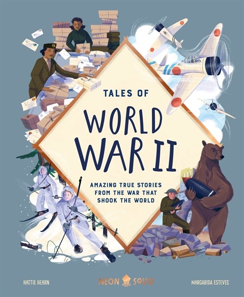 Tales of World War II: Amazing True Stories from the War That Shook the World (Hardcover)