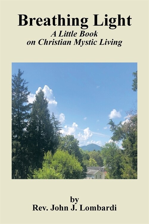 Breathing Light: A Little Book on Christian Mystic Living (Paperback)