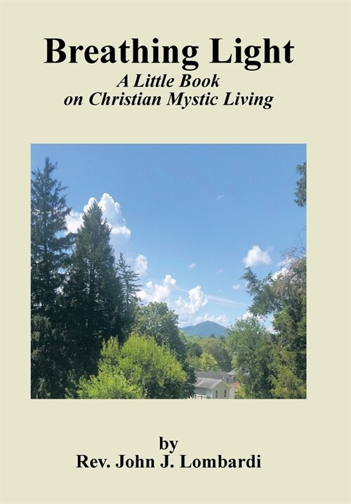 Breathing Light: A Little Book on Christian Mystic Living (Hardcover)