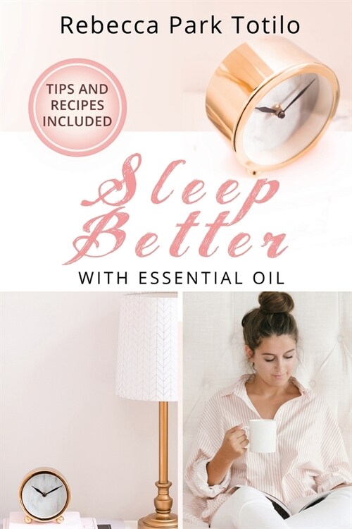 Sleep Better With Essential Oil (Paperback)