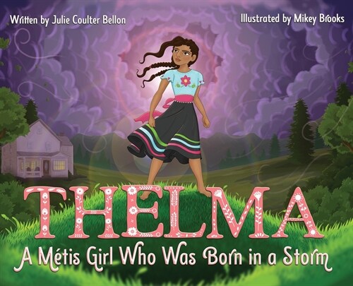 Thelma: A M?is Girl Who Was Born in a Storm (Hardcover)