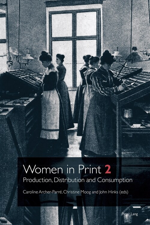 Women in Print 2: Production, Distribution and Consumption (Paperback)