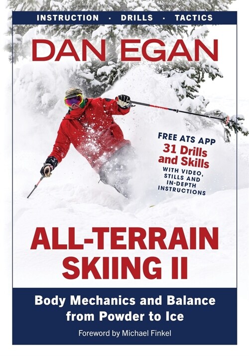 All-Terrain Skiing II: Body Mechanics and Balance from Powder to Ice (Paperback)