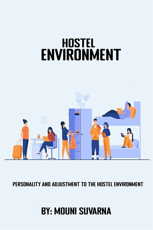 Personality and Adjustment to The Hostel Environment (Paperback)