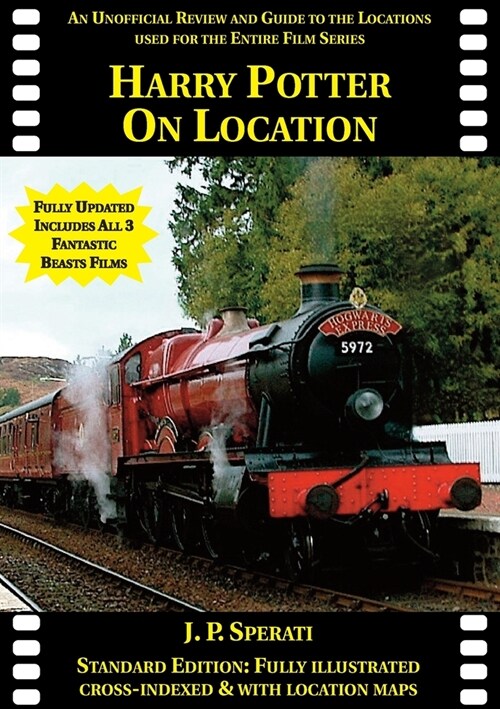 Harry Potter on Location : An unofficial review and guide to the locations used for the entire film series, fully updated including all 3 Fantastic Be (Paperback)