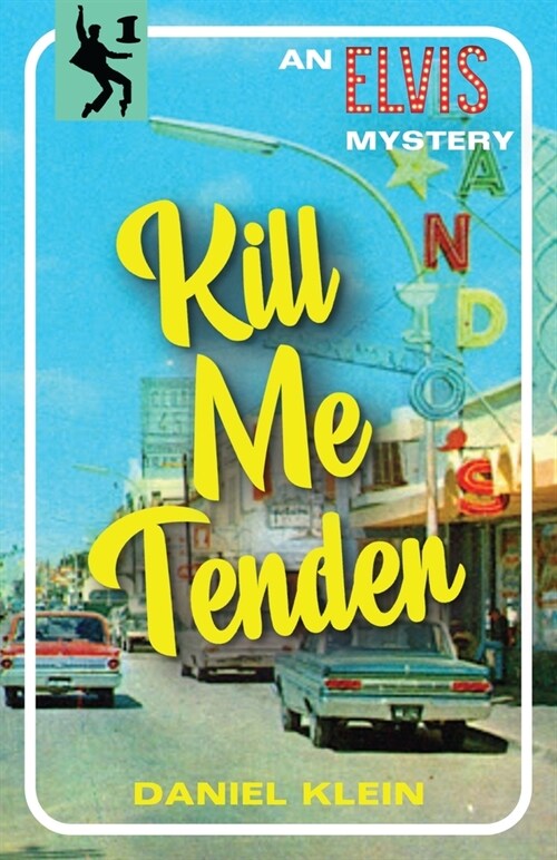 Kill Me Tender: An Elvis Mystery (Paperback)