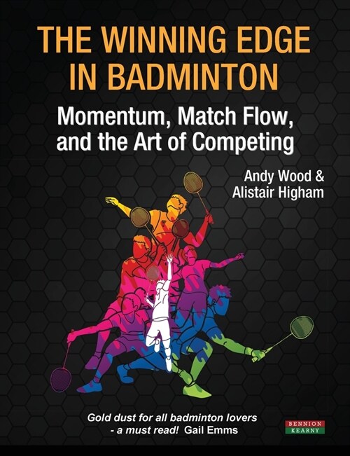 The Winning Edge in Badminton: Momentum, Match Flow and the Art of Competing (Paperback)