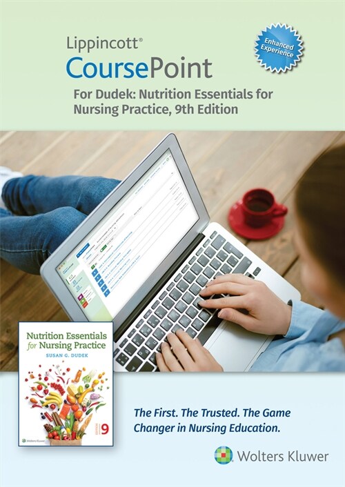 Lippincott Coursepoint Enhanced for Dudek: Nutrition Essentials for Nursing Practice (Other, 9, Ninth, 12 Month)