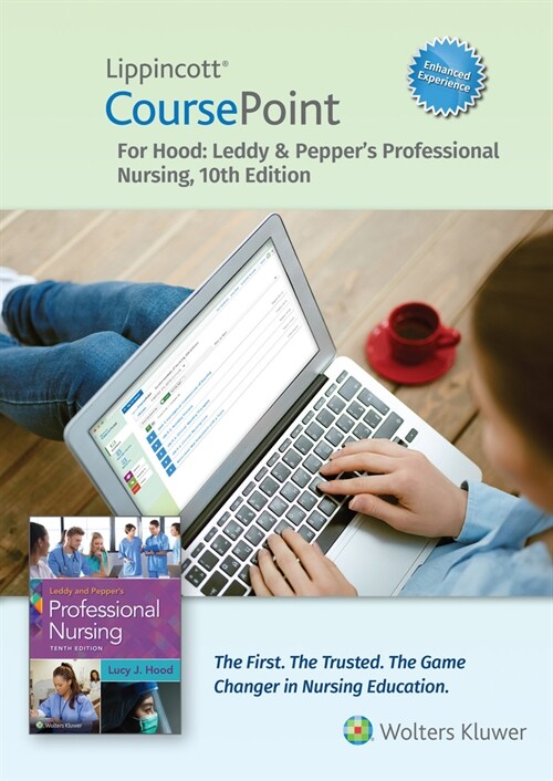 Lippincott Coursepoint Enhanced for Leddy & Peppers Professional Nursing (Other, 10, Tenth, 24 Month)