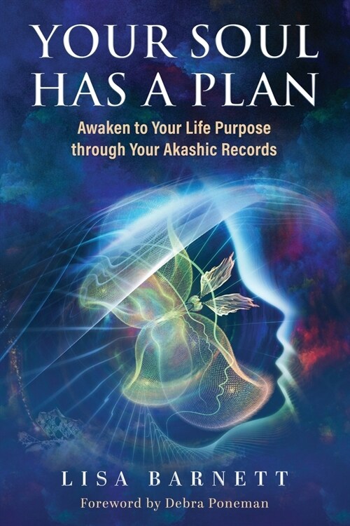 Your Soul Has a Plan: Awaken to Your Life Purpose through Your Akashic Records (Paperback)