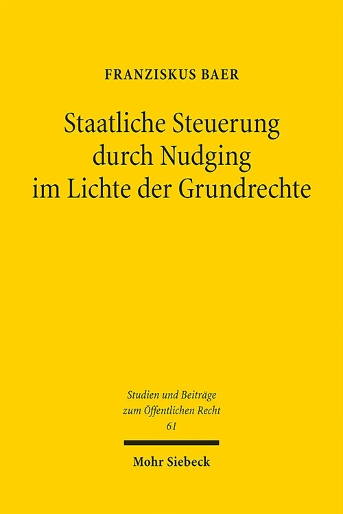 Staatliche Steuerung Durch Nudging Im Lichte Der Grundrechte (Paperback)