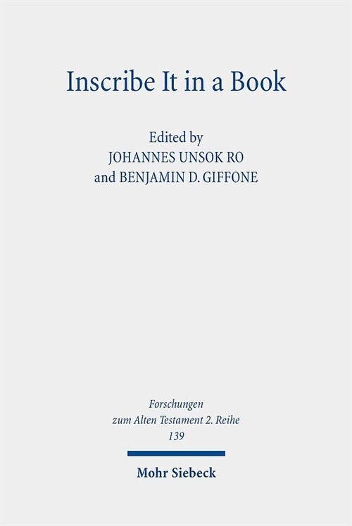 Inscribe It in a Book: Scribal Practice, Cultural Memory, and the Making of the Hebrew Scriptures (Paperback)