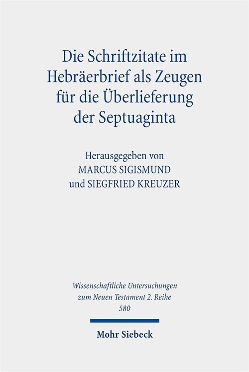 Die Schriftzitate Im Hebraerbrief ALS Zeugen Fur Die Uberlieferung Der Septuaginta (Paperback)
