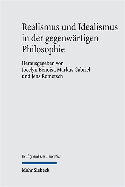 Realismus Und Idealismus in Der Gegenwartigen Philosophie (Hardcover)
