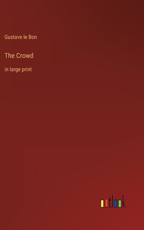 The Crowd: in large print (Hardcover)