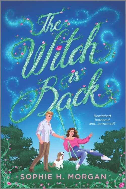 The Witch Is Back: A Witchy Romantic Comedy (Paperback, Original)