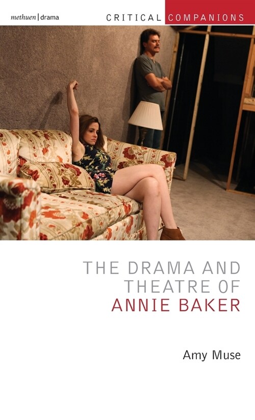 The Drama and Theatre of Annie Baker (Hardcover)