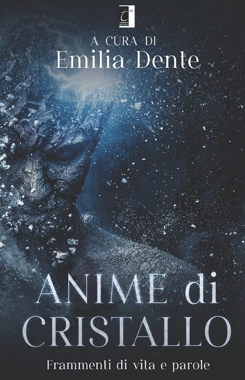 Anime Di Cristallo: Frammenti di vita e parole (Paperback)