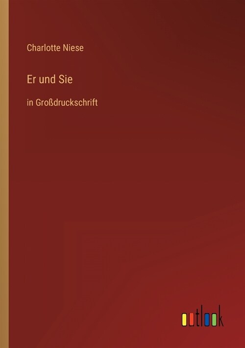 Er und Sie: in Gro?ruckschrift (Paperback)