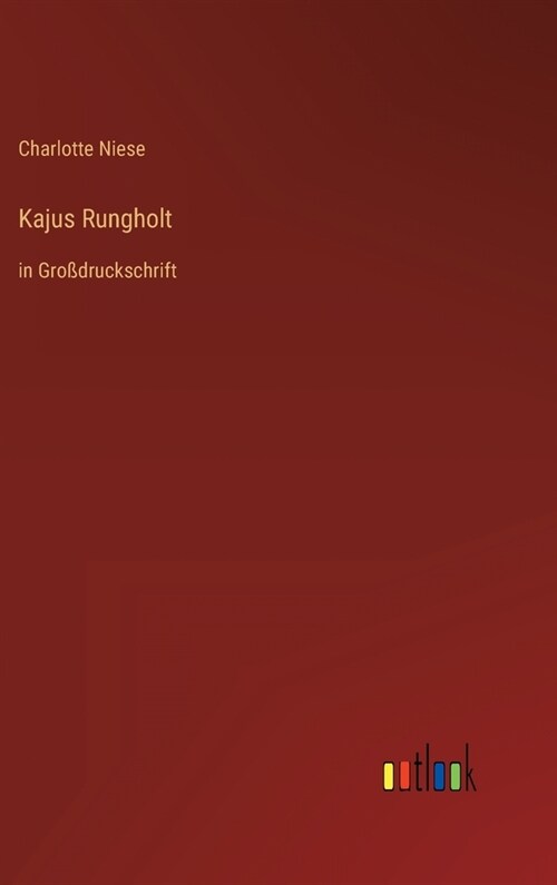 Kajus Rungholt: in Gro?ruckschrift (Hardcover)